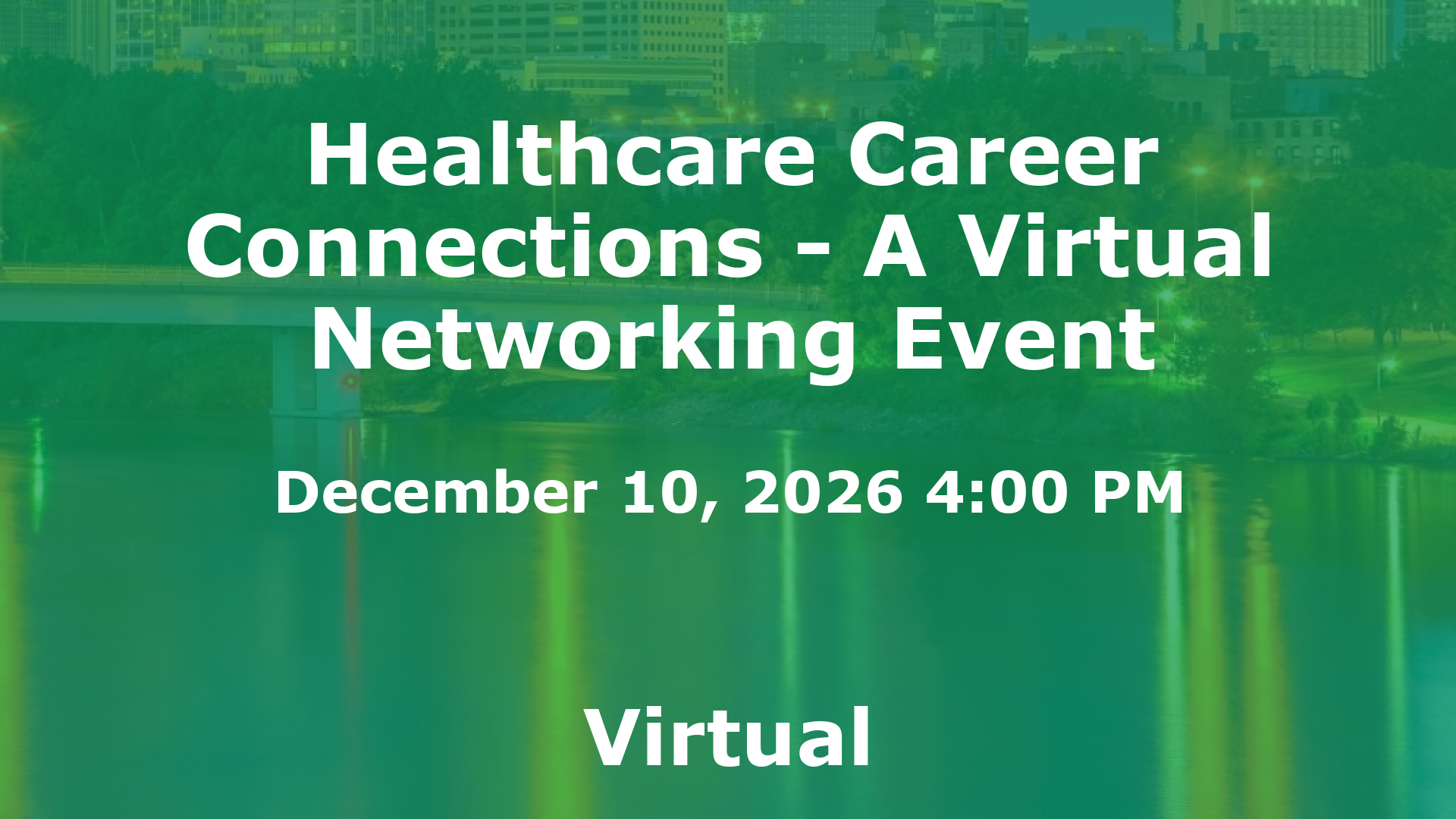 Healthcare Career Connections - A Virtual Networking Event event image